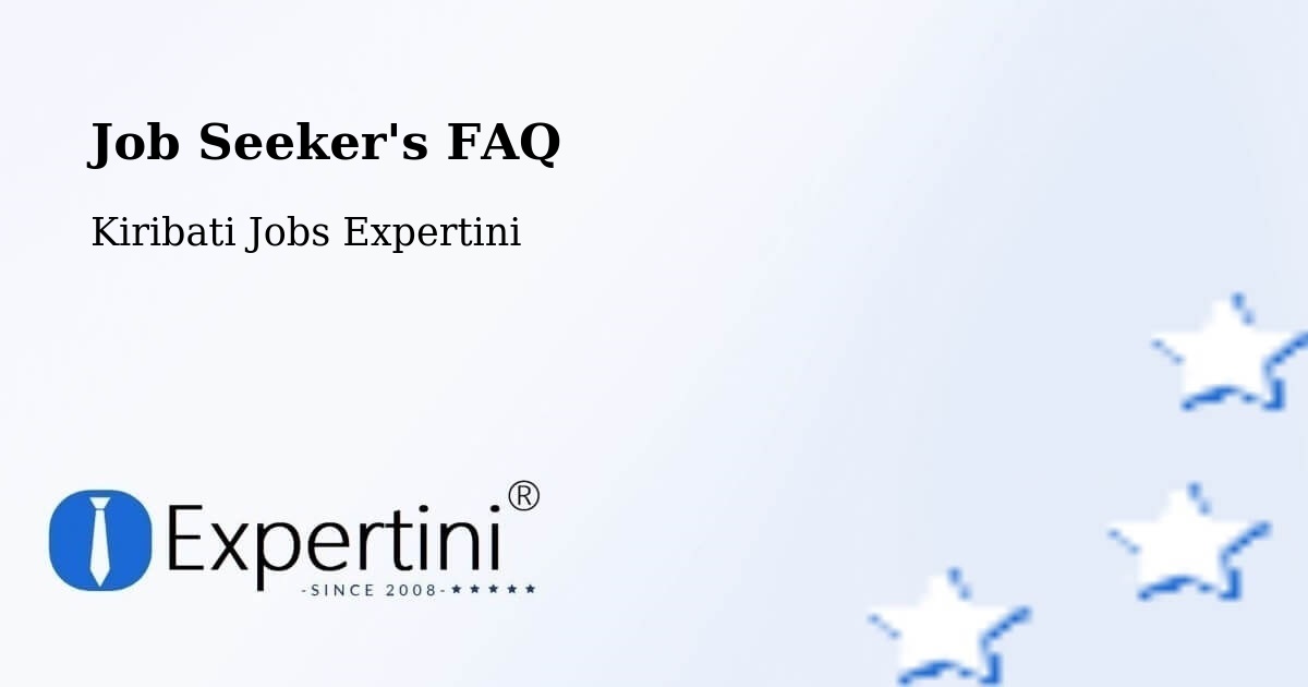Job Seeker FAQ – Tarawa - Kiribati Jobs Expertini